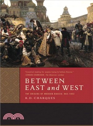 Between East and West—The Origins of Modern Russia: 862-1953