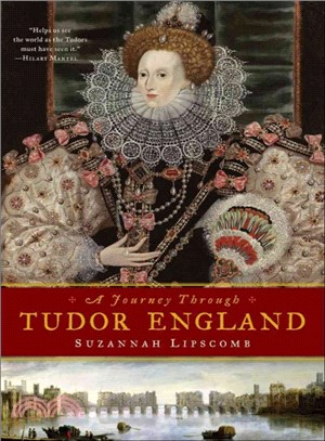 A Journey Through Tudor England ― Hampton Court Palace and the Tower of London to Stratford-upon-avon and Thornbury Castle