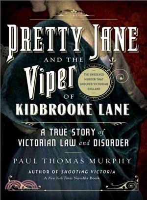 Pretty Jane and the Viper of Kidbrooke Lane ─ A True Story of Victorian Law and Disorder