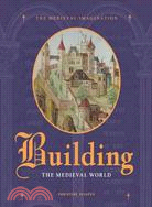 Building the Medieval World