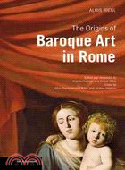 The Origins of Baroque Art in Rome