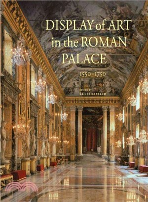 Display of Art in the Roman Palace, 1550-1750