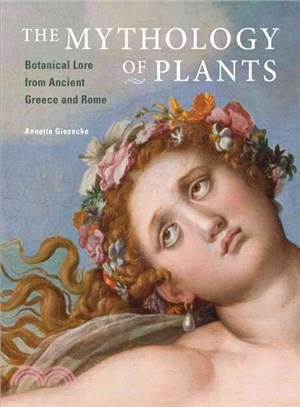 The Mythology of Plants ─ Botanical Lore from Ancient Greece and Rome