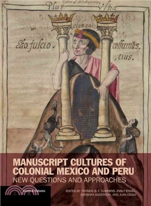 Manuscript Cultures of Colonial Mexico and Peru ─ New Questions and Approaches
