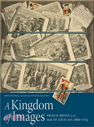 A Kingdom of Images ─ French Prints in the Age of Louis XIV, 1660-1715