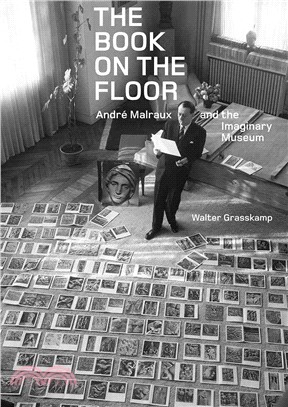 The Book on the Floor ─ Andre Malraux and the Imaginary Museum