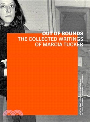 Out of Bounds ― The Collected Writings of Marcia Tucker