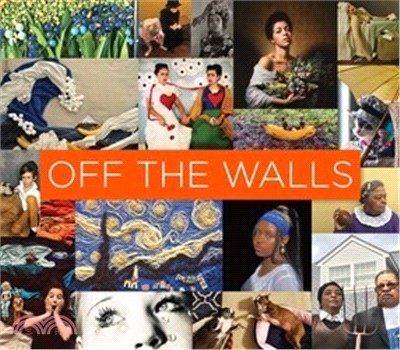 Off the Walls : Inspired Re-Creations of Iconic Artworks