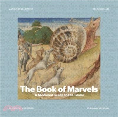 The Book of Marvels：A Medieval Guide to the Globe