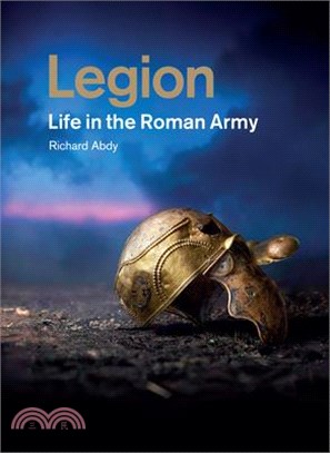 Legion: Life in the Roman Army