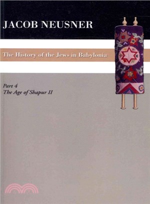 A History of the Jews in Babylonia ― The Age of Shapur II