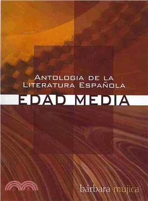 Antologia de la Liteatura Espanola / Anthology of Spanish Literature ― Edad Media / Middle Ages