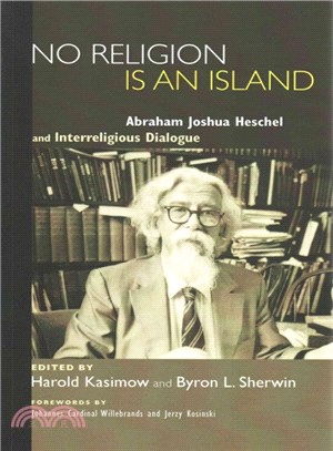 No Religion Is an Island ― Abraham Joshua Heschel and Interreligious Dialogue