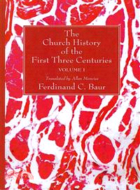 The Church History of the First Three Centuries