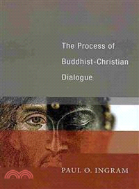 The Process of Buddhist-Christian Dialogue