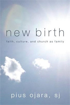 New Birth ― Faith, Culture, and Church As Family