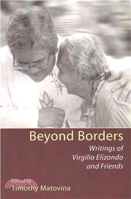 Beyond Borders ― Writings of Virgilio Elizondo and Friends