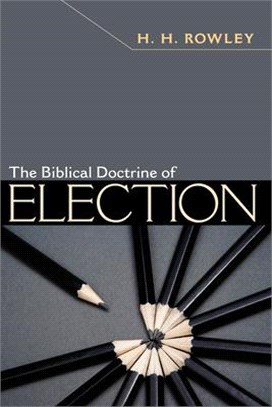 The Biblical Doctrine of Election