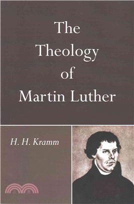 The Theology of Martin Luther