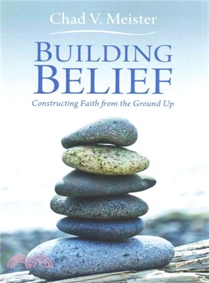 Building Belief ― Constructing Faith from the Ground Up
