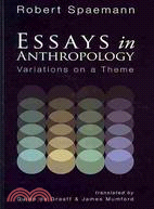 Essays in Anthropology: Variations on a Theme