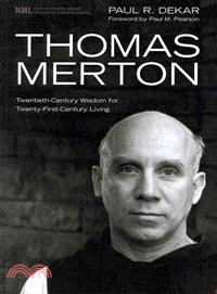 Thomas Merton—Twentieth-Century Wisdom for Twenty-First-Century Living