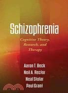 Schizophrenia: Cognitive Theory, Research, and Therapy