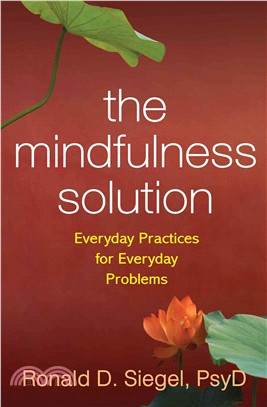 The Mindfulness Solution ─ Everyday Practices for Everyday Problems