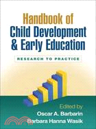 Handbook of Child Development and Early Education ─ Research to Practice