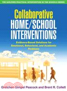 Collaborative Home/School Interventions ─ Evidence-Based Solutions for Emotional, Behavioral, and Academic Problems