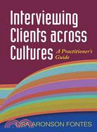 Interviewing Clients Across Cultures ─ A Practitioner's Guide