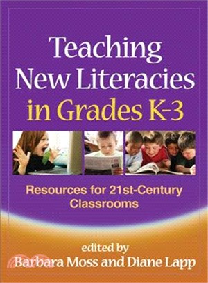 Teaching New Literacies in Grades K-3: Resources for 21st-Century Classrooms