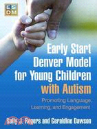 Early Start Denver Model for Young Children With Autism ─ Promoting Language, Learning, and Engagement