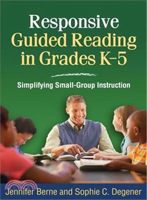 Responsive Guided Reading in Grades K-5: Simplifying Small-Group Instruction