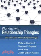 Working With Relationship Triangles: The One-Two-Three of Psychotherapy