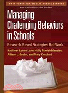 Managing Challenging Behaviors in Schools ─ Research-Based Strategies That Work