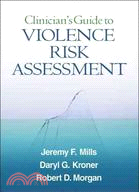 Clinician's Guide to Violence Risk Assessment