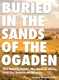 Buried in the Sands of the Ogaden ― The United States, the Horn of Africa, and the Demise of Detente