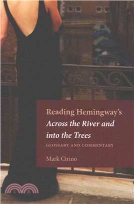 Reading Hemingway's Across the River and into the Trees ─ Glossary and Commentary