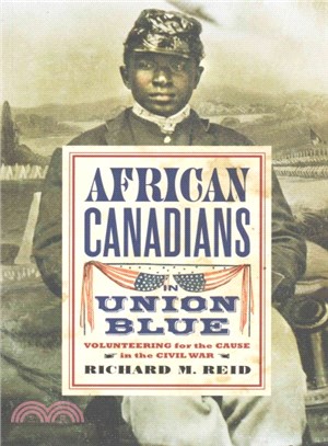 African Canadians in Union Blue ― Volunteering for the Cause in the Civil War