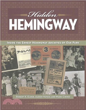 Hidden Hemingway ─ Inside the Ernest Hemingway Archives of Oak Park