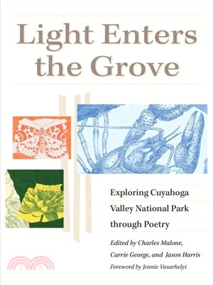 Light Enters the Grove：Exploring Cuyahoga Valley National Park through Poetry