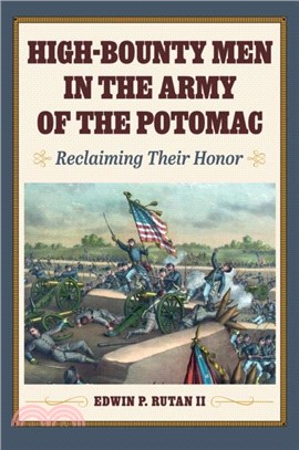 High-Bounty Men in the Army of the Potomac：Reclaiming Their Honor