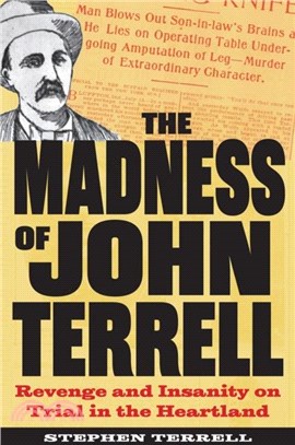 The Madness of John Terrell：Revenge and Insanity on Trial in the Heartland