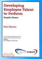 Developing Employee Talent to Perform: People Power