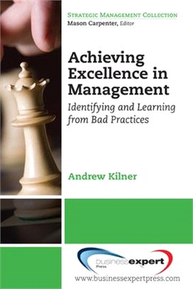 Achieving Excellence in Management ― Identifying and Learning from Bad Practices