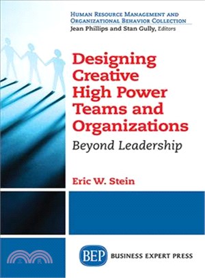 DESIGNING CREATIVE HIGH POWER TEAMS AND ORGANIZATION