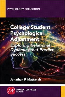 College Student Psychological Adjustment ― Exploring Relational Dynamics That Predict Success