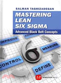 Mastering Lean Six Sigma ─ Advanced Black Belt Concepts