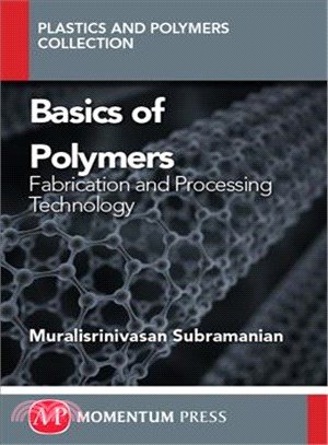 Basics of Polymers ─ Fabrication and Processing Technology